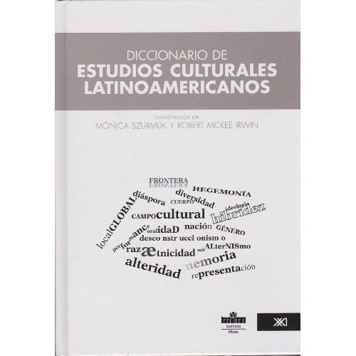 Diccionario De Estudios Culturales Latinoamericanos - Szurmu