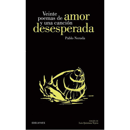 Veinte poemas de amor y una canciÃÂ³n desesperada, de Neruda, Pablo. Editorial Luis Vives (Edelvives), tapa blanda en español