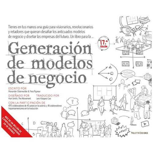 Generación de modelos de negocio, de A. Osterwalder. Editorial valletta, tapa blanda en español