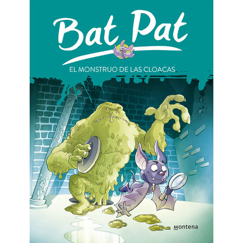 El Monstruo De Las Cloacas (serie Bat Pat 5), De Pavanello, Roberto. Editorial Montena, Tapa Blanda En Español