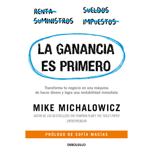 La Ganancia Es Primero Db, De Mike Michalowicz. Editorial Debolsillo, Tapa Blanda En Español, 2023