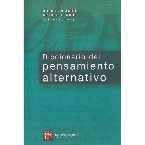 Diccionario Del Pensamiento Alternativo Biagini Roig Biblos