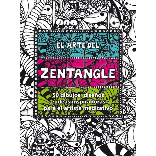 El Arte Del Zentangle - Aa.vv