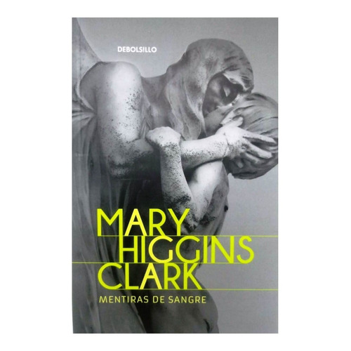 Coleccion Novelas Mary Higgins Clark  Nº1 Mentiras De Sangre