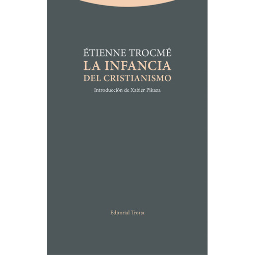 La Infancia Del Cristianismo, De Trocme, Etienne. Editorial Trotta,editorial, Tapa Blanda En Español