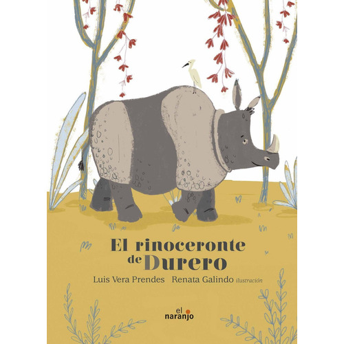 El Rinoceronte De Durero: No aplica, de Luis Vera Prendes. Serie No aplica, vol. No aplica. Editorial ediciones el naranjo, tapa pasta blanda, edición 1 en español, 2017