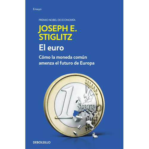 Euro,el - Stiglitz,joseph E