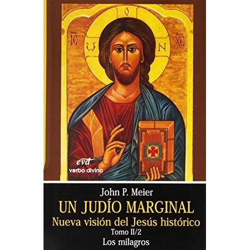 Un Judio Marginal Tomo Ii/2 Los Milagros, De Meier, John Paul. Editorial Verbo Divino En Español