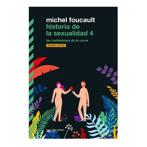 Historia De La Sexualidad 4 » Michel Foucault