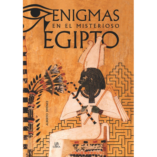 Enigmas En El Misterioso Egipto, De Jimenez Garcia, Alberto. Editorial Libsa, Tapa Dura En Español