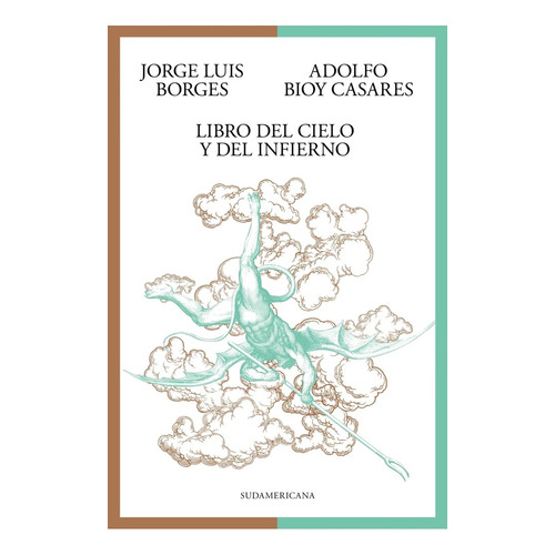 Libro Del Cielo Y Del Infierno, De Borges Casares. Editorial Sudamericana, Tapa Blanda, Edición 1 En Español