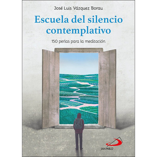 Escuela Del Silencio Contemplativo, De Vazquez Borau, Jose Luis. Editorial San Pablo, Tapa Blanda En Español