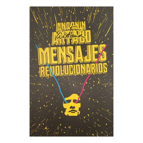 Mensajes Revolucionarios - Antonin Artaud