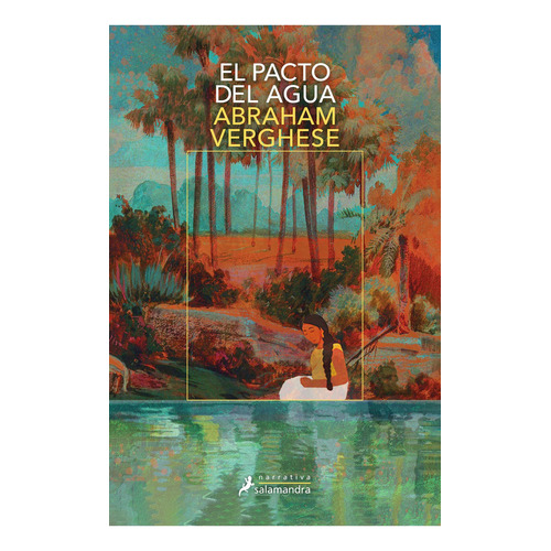El Pacto Del Agua: No Aplica, De Abraham Verghese. Serie No Aplica, Vol. 1. Editorial Salamandra, Tapa Blanda, Edición 1 En Español, 2024