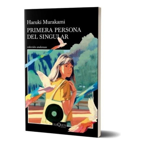 Primera Persona Del Singular - Murakami - Tusquets - Libro