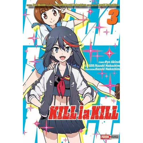 Kill La Kill N.3: Kill La Kill, De Ryo Akizuki. Serie Kill La Kill, Vol. 3.0. Editorial Panini, Tapa Blanda, Edición 0.0 En Español, 2015