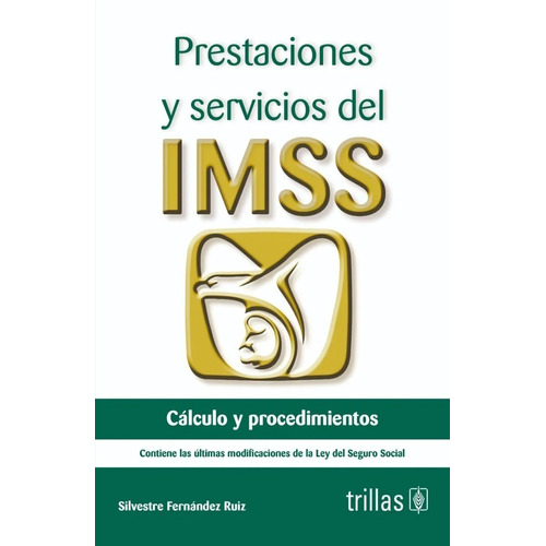 Libro Prestaciones Y Servicios Del Imss: Calculo Trillas