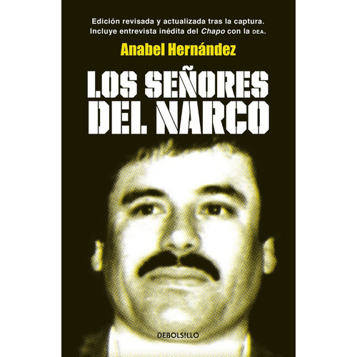 Los señores del narco, de Hernandez, Anabel. Bestseller Editorial Debolsillo, tapa blanda en español, 2014