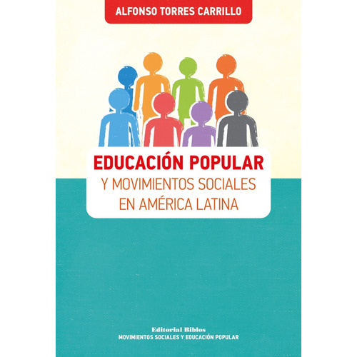 Educación Popular Y Movimientos Sociales En América Latina