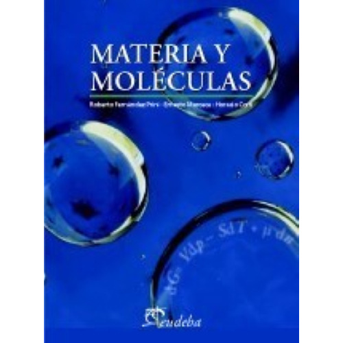 MATERIA Y MOLECULAS, de FERNANDEZ PRINI. Serie abc Editorial EUDEBA, tapa blanda en español, 1