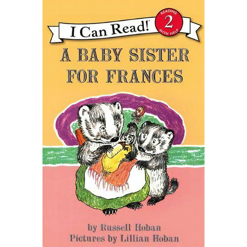 A Baby Sister For Frances, De Hoban, Lillian. Editorial Harper Collins Publishers, 2011