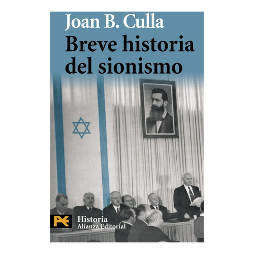 Breve Historia Del Sionismo, Joan Culla, Ed. Alianza