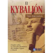 El Kybalion - Hermes Trimegisto - Libro - Rapido
