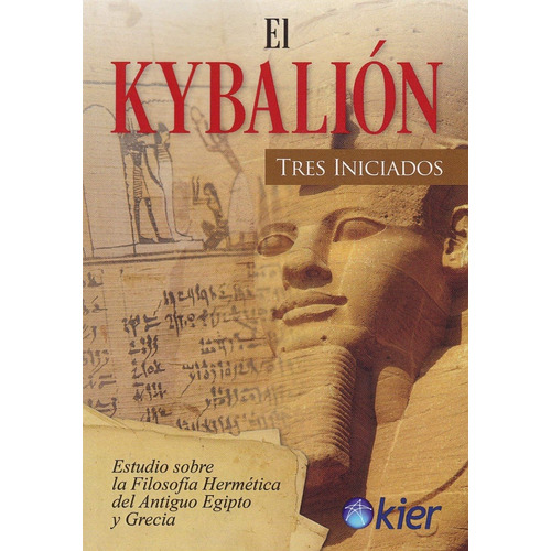 El Kybalion - Tres Iniciados, de Três Iniciados. Kier Editorial, tapa blanda en español, 2018
