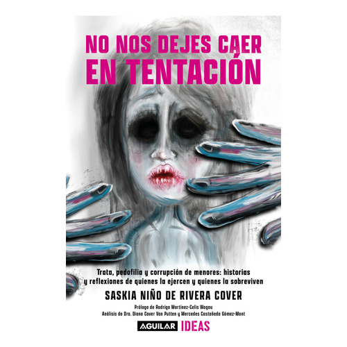 No Nos Dejes Caer En Tentación, De Niño De Rivera, Saskia. Editorial Aguilar, Tapa Blanda, Edición 1 En Español, 2023