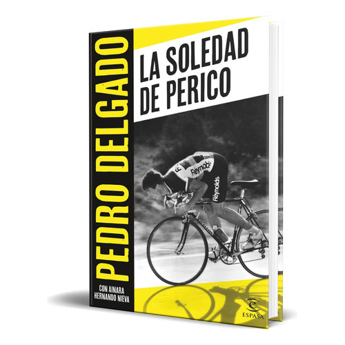 La Soledad De Perico, De Ainara Hernando Pedro Delgado. Editorial Espasa, Tapa Blanda En Español, 2023