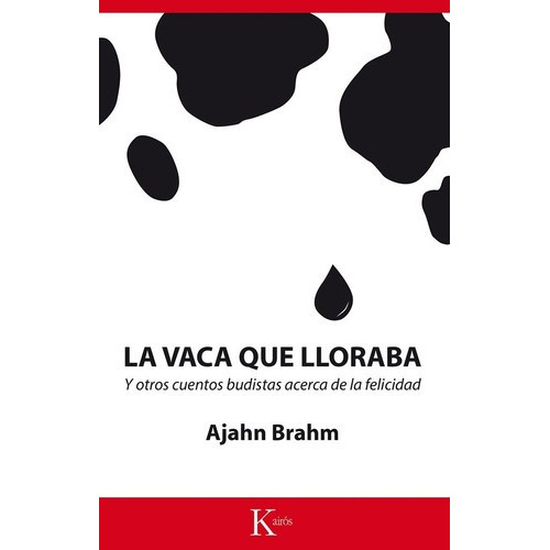 Vaca Que Lloraba, La - Ajahn Brahm, De Ajahn Brahm. Editorial Kairós En Español