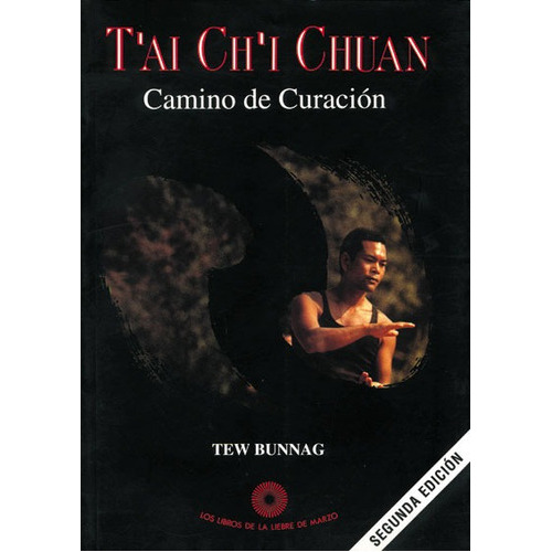 Tai Chi Chuan Camino De Curacion, De Bunnag, Tew. Editorial Liebre De Marzo, Tapa Blanda En Español, 1900