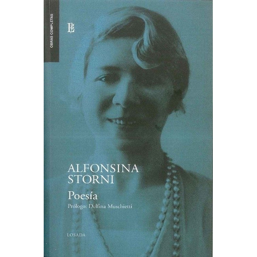 Poesia Alfonsina Storni, de Storni, Alfon. Editorial Losada, tapa blanda en español, 2018