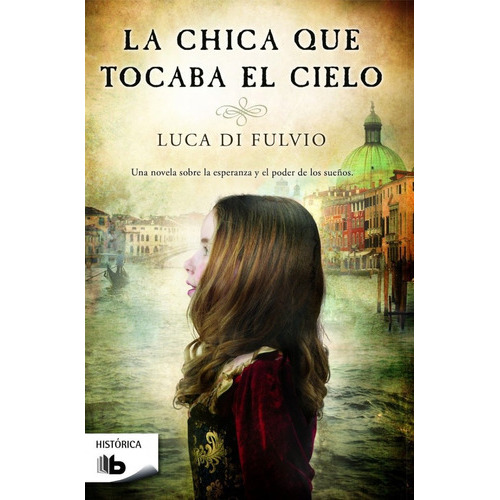 La Chica Que Tocaba El Cielo, De Fulvio, Luca Di. Editorial B De Bolsillo (ediciones B), Tapa Blanda En Español