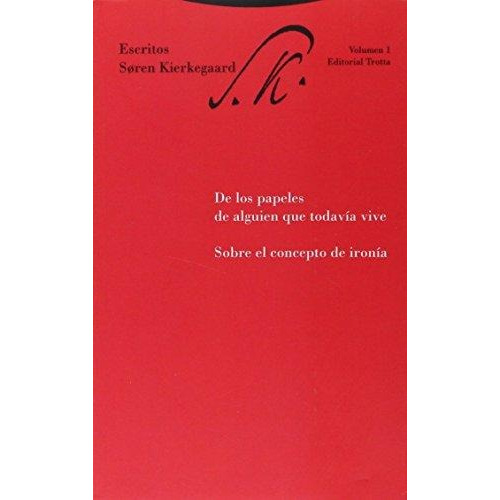 Escritos 1 - Los Papeles De Alguien, Kierkegaard, Trotta