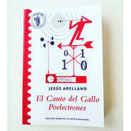 El Canto Del Gallo. Poelectrones De Jesús Arellano 