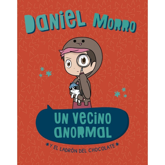 Un Vecino Anormal Y El Ladron Del Chocolate - Morro - Libro
