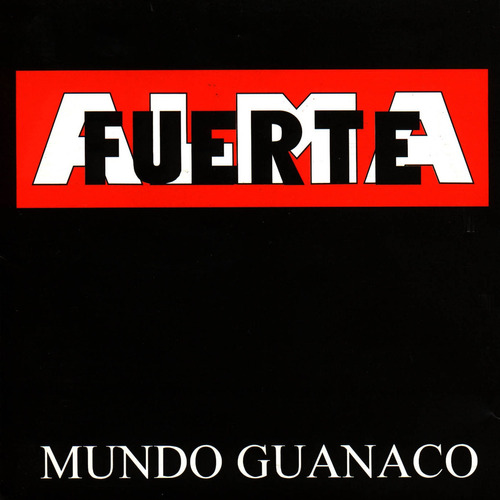 Cd Almafuerte - Mundo Guanaco - Dejesu