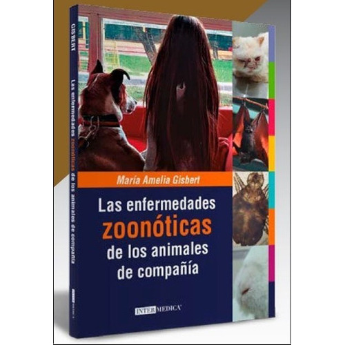 Las Enfermedades Zoonóticas De Los Animales De Compañía, De Gisbert, María Amelia. Editorial Inter-médica, Tapa Dura En Español, 2021