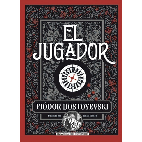 El Jugador/ Dostoyevski/ Ed. Ilustrada