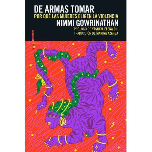 De Armas Tomar, De Nimmi Gowrinathan., Vol. 1. Editorial Sexto Piso, Tapa Blanda, Edición 2023 En Español, 2023