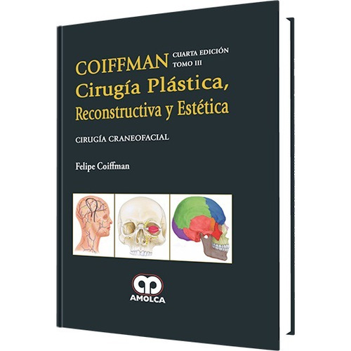Cirugía Plástica Reconstructiva Estética Tomo 3 Coiffman