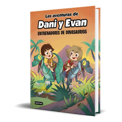 Las Aventuras De Dani Y Evan 3 [ Entrenadores Dinosaurios ]