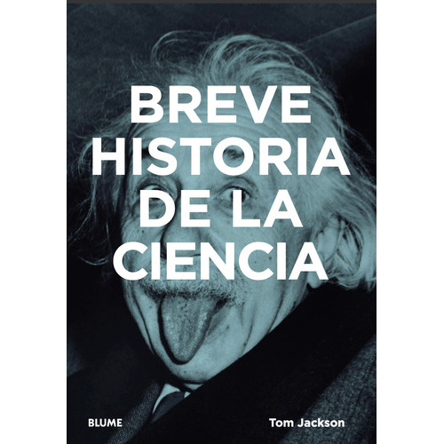 Libro Breve Historia De La Ciencia - Tom Jackson - Blume