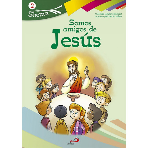Somos Amigos De Jesus 2 Shema Iniciacion Cristiana Niños...