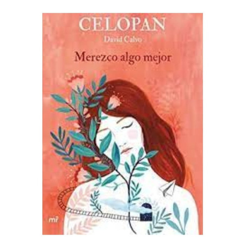 Merezco Algo Mejor: Merezco Algo Mejor, De Celopan. Editorial Ediciones Martínez Roca, Tapa Blanda, Edición 1 En Español, 2019