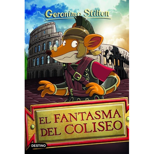 Libro El Fantasma Del Coliseo - Gerónimo Stilton