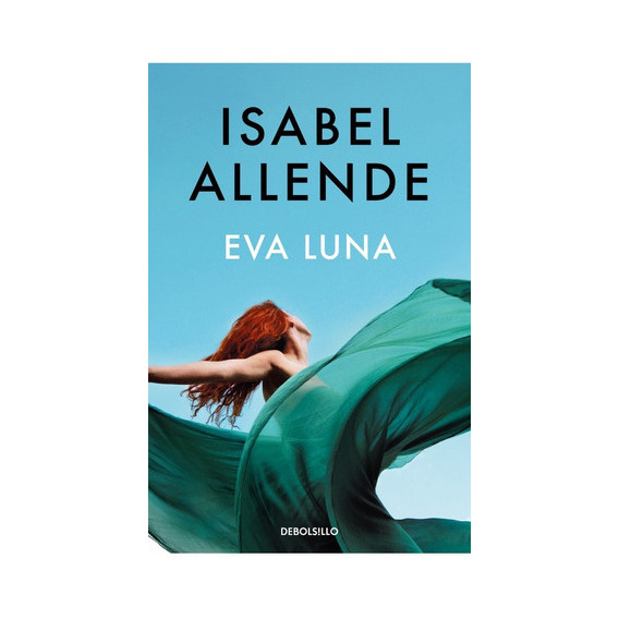 Eva Luna, De Isabel Allende. Editorial Debols!llo, Tapa Blanda En Español, 2022