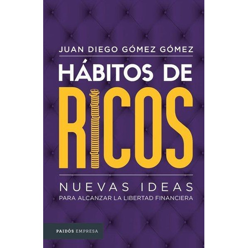 Libro : Habitos De Ricos Nuevas Ideas Para Alcanzar La...