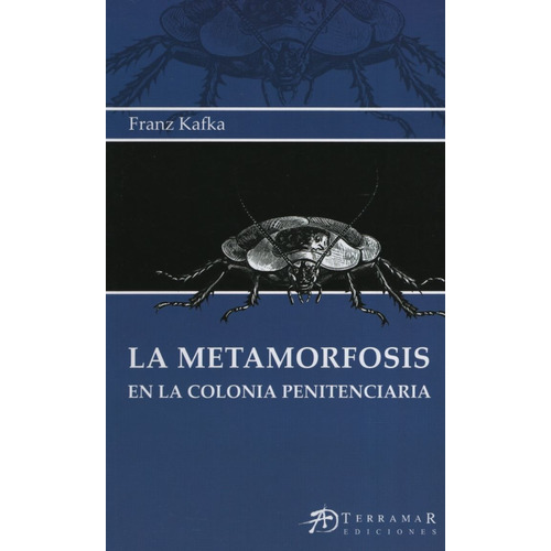 La Metamorfosis, de Kafka, Franz. Editorial Terramar, tapa blanda en español